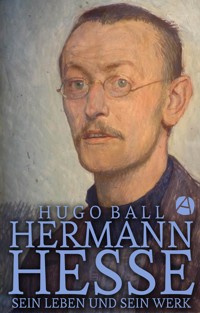Hermann Hesse - Hugo Ball - E-Book