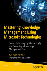 Mastering Knowledge Management Using Microsoft Technologies - Tori Reddy Dodla - E-Book