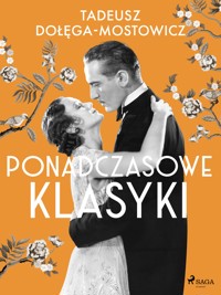 Tadeusz Dołęga-Mostowicz: Ponadczasowe klasyki - Tadeusz Dołęga-Mostowicz - E-Book
