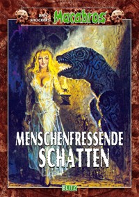 Macabros 027: Menschenfressende Schatten - Dan Shocker - E-Book