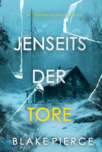 Jenseits der Tore (Ein Isla-Rivers-FBI-Thriller – Band 4) - Blake Pierce - E-Book