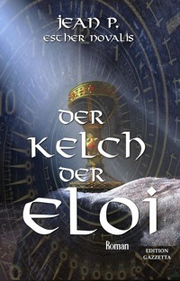 Der Kelch der Eloi - Jean P. - E-Book