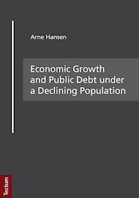 Economic Growth and Public Debt under a Declining Population - Arne Hansen - E-Book