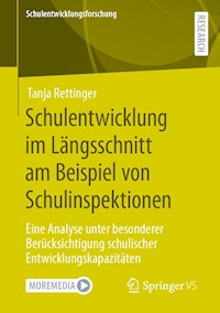 Schulentwicklung im Längsschnitt am Beispiel von Schulinspektionen - Tanja Rettinger - E-Book