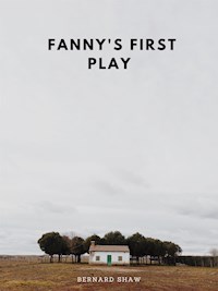 Fanny's First Play - Bernard Shaw - E-Book