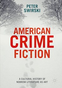 American Crime Fiction - Peter Swirski - E-Book