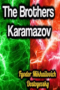 The Brothers Karamazov - Fyodor Mikhailovich Dostoyevsky - E-Book