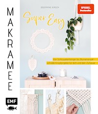 Makramee super easy - Josephine Kirsch - E-Book
