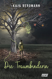 Die Traumbinderin - Kaja Bergmann - E-Book