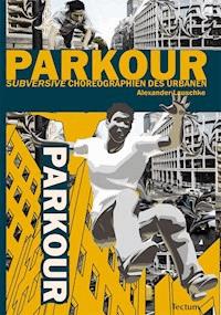 Parkour - Alexander Lauschke - E-Book