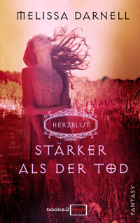 Herzblut - Stärker als der Tod - Melissa Darnell - E-Book