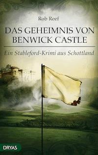 Das Geheimnis von Benwick Castle - Rob Reef - E-Book