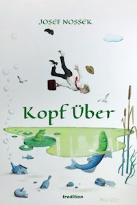 Kopf über - Josef Nossek - E-Book
