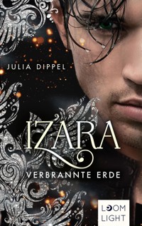 Izara 4: Verbrannte Erde - Julia Dippel - E-Book
