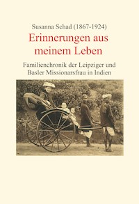 Erinnerungen aus meinem Leben - Susanna Schad - E-Book