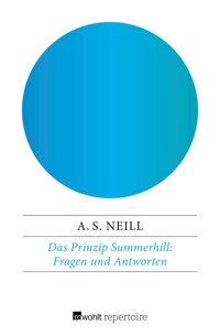 Das Prinzip Summerhill: Fragen und Antworten - Alexander Sutherland Neill - E-Book