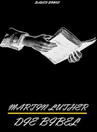 Die Bibel - Martin Luther - E-Book