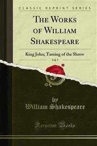 The Works of William Shakespeare - William Shakespeare - E-Book