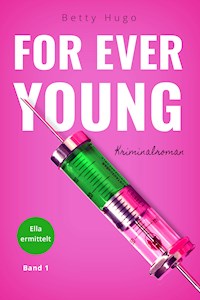 For ever young - Betty Hugo - E-Book