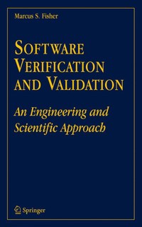 Software Verification and Validation - Marcus S. Fisher - E-Book