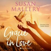 Gracie in Love (ungekürzt) - Susan Mallery - Hörbuch