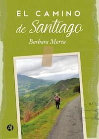 El Camino de Santiago - Barbara Morea - E-Book