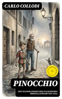 Pinocchio (Mit Illustrationen der italienischen Originalausgabe von 1883) - Carlo Collodi - E-Book