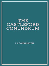 The Castleford Conundrum - J. J. Connington - E-Book