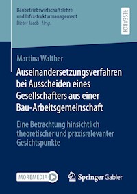 Auseinandersetzungsverfahren bei Ausscheiden eines Gesellschafters aus einer Bau-Arbeitsgemeinschaft - Martina Walther - E-Book