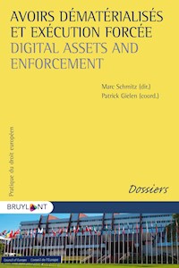 Avoirs dématérialisés et exécution forcée / Digital Assets and Enforcement -  - E-Book