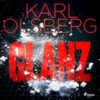 Glanz - Karl Olsberg - Hörbuch