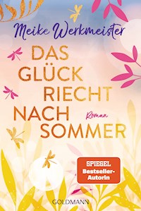 Das Glück riecht nach Sommer - Meike Werkmeister - E-Book