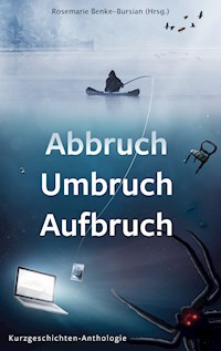 Abbruch Umbruch Aufbruch - Christa Dannenberg - E-Book