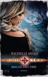 Bloodlines - Magisches Erbe - Richelle Mead - E-Book