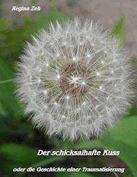 Der schicksalhafte Kuss - Regina Zeh - E-Book