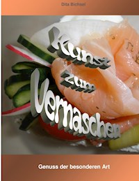 Kunst zum Vernaschen - Dita Bichsel - E-Book