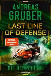 Last Line of Defense, Band 2: Die Bedrohung. Die Action-Thriller-Reihe von Nr. 1 SPIEGEL-Bestsellerautor Andreas Gruber! - Andreas Gruber - E-Book