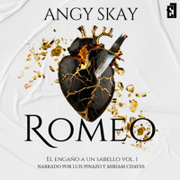 Romeo: El engaño a un Sabello - Angy Skay - Hörbuch