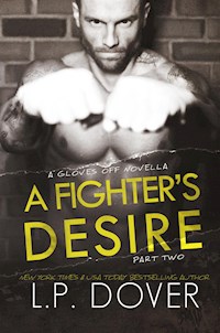A Fighter's Desire - Part Two - L.P. Dover - kostenlos E-Book