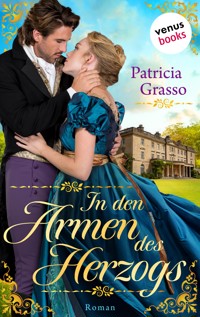 In den Armen des Herzogs - Patricia Grasso - E-Book