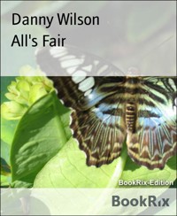 All's Fair - Danny Wilson - E-Book