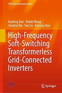 High-Frequency Soft-Switching Transformerless Grid-Connected Inverters - Huafeng Xiao - E-Book