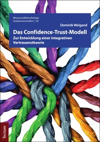 Das Confidence-Trust-Modell - Dominik Weigand - E-Book