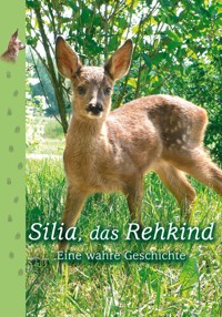 Silia, das Rehkind -  - E-Book