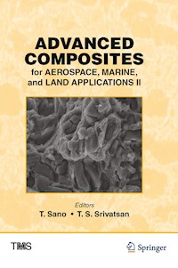 Advanced Composites for Aerospace, Marine, and Land Applications II -  - E-Book