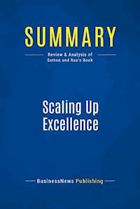 Summary: Scaling Up Excellence - BusinessNews Publishing - E-Book