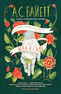 Дева в саду - Антония Байетт - E-Book