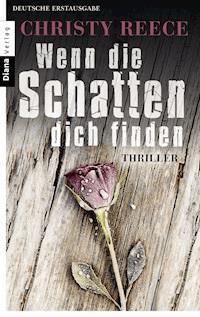 Wenn die Schatten dich finden - Christy Reece - E-Book