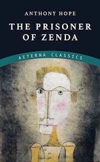 The Prisoner of Zenda - Anthony Hope - E-Book