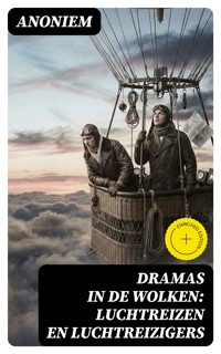 Dramas in de wolken: Luchtreizen en luchtreizigers - Anoniem - E-Book